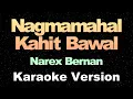 Lagu Nagmamahal Kahit Bawal - Narex Bernan | OPM Karaoke Version