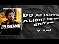 Download Lagu DQ AE INSPIRED ALIGHT MOTION badaas edit XML|Alight motion|DULQUER SALMAAN