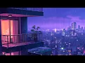 Download Lagu Chill out lofi music 🍀 lofi hip hop mix makes you feel positive ~ Rainy Lofi vibes for a calm night