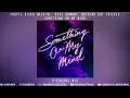Purple Disco Machine, Duke Dumont, Nothing But Thieves - Something On My Mind (B-sensual Mix)