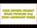 Code Review Project Euler Problem non-abundant sums