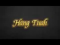 HANG TUAH  - Theja Fathasena (Official Video Lyric)