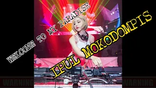 Download WELCOME TO MY PARADISE [[ IPUL MOKODOMPIS ]] MP3