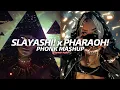 Download Lagu SLAYASHI! x PHARAOH! - Eternxlkz (Phonk Mashup By @samuhaudios)