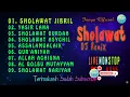 Lagu 🟢 SHOLAWAT | DJ REMIX - Live Non Stop