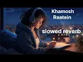 Lagu Khamosh raatein lo-fi  (slowed+reverb) Hindi song new 2026 remix lofi songs 