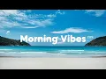 Download Lagu Morning Vibes 2025 🌞 | Chillout \u0026 Tropical Deep House voor een frisse start