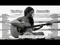 Lagu Viral Sad Songs Full Album 💘 English Acoustic🎤|| Playlist Trending TikTok - And Forever
