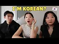 Finding out I m KOREAN