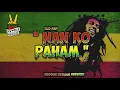 Download Lagu NAN KO PAHAM - BLG Rap HVMBLE REGGAE VERSION