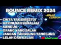 CINTA TAK DIRESTUI X HARINI DAN SEMALAM NONSTOP BOUNCE REMIX 2024