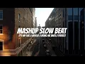 Download Lagu It's My Live X Apollo X Bring Me Back X Perfect X Spectre ( Mashup Slow Beat )