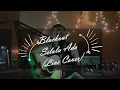 Lagu BLACKOUT - SELALU ADA (COVER)