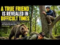 A True Friend Is Revealed in Difficult Times