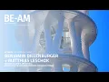 Benjamin Dillenburger \u0026 Matthias Leschok | BE-AM Symposium 2025