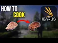 ICARUS Tutorial How to Cook Food Beginner Guide 2026