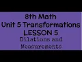 8th Unit 5 Lesson 6 Dilations and Measurements