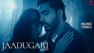 Jaadugari | AMAN | Official Music Video | Raah Records | New Release