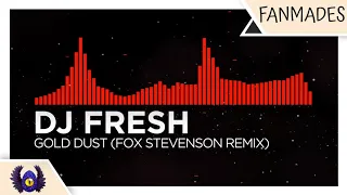 Download [Dancefloor DnB] - DJ Fresh - Gold Dust (Fox Stevenson Remix) [Monstercat Fanmade] MP3