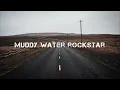Muddy Water Rockstar | Austin Snell  (slowed + reverb)