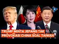 Trump Minta Jepang Tidak Provokasi China Tanpa Desak Takaichi Cabut Pernyataan