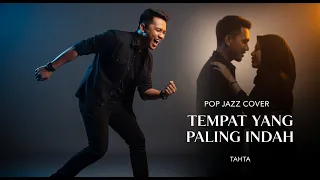 tempat yang paling indah tahta pop jazz cover by cover suara