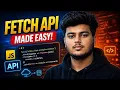 Fetch API in JavaScript Complete Fetch API Tutorial in Hindi