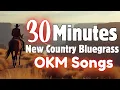 30 MINS COUNTRY BLUEGRASS OKM SONGS by ACQ Records