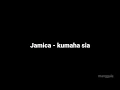 Download Lagu Lirik Lagu Jamica - Kumaha Sia