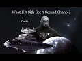 What If A Sith Got A Second Chance - Chapter 1