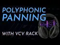 Polyphonic Panning with VCV - Tutorial