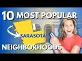 Sarasota Neighborhoods 10 Most Popular Sarasota Neighborhoods