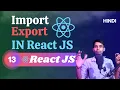 React JS Tutorial in Hindi Import or Export Statement in React JS