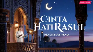 HALIM AHMAD • Cinta Hati Rasul (Official Lyric Video)