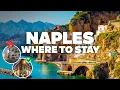 WHERE TO STAY IN NAPLES Best Areas and Budget Hotels