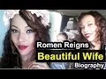 Roman Reigns Wife Galina Joelle Becker biography WWE RAW NEXT