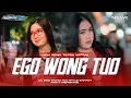 Lagu DJ EGO WONG TUO FYP TIKTOK BY BK 29 PROJECT