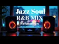 Download Lagu Relaxing Jazz \u0026 Soulful R\u0026B – Chill Instrumental Grooves for Study, Work \u0026 Peaceful Nights