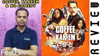 coffee u0026 kareem 2020 netflix action comedy movie review in hindi featflix