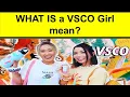 What is a VSCO girl mean