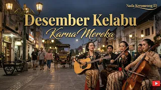 karna mereka desember kelabu remix keroncong cover versi nada keroncong id