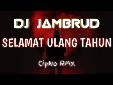 Download MP3 DJ SELAMAT ULANG TAHUN JAMRUD - CIPNO RMX 2020