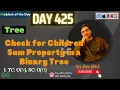 D-425 Children Sum Property in a Binary Tree GFG POTD Geeks for Geeks Problem Of The Day 09 feb