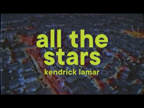 Download MP3 Kendrick Lamar & SZA - All The Stars [Lyrics]