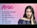 RAISA FULL ALBUM | TERJEBAK NOSTALGIA - KALI KEDUA - JATUH HATI