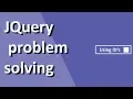 How to solve problems in jQuery trouble shooting id s