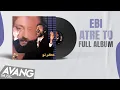 Lagu Ebi - Atre To (FULL ALBUM) | ابی - عطر تو (آلبوم کامل)