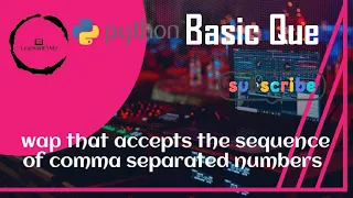 wap python program that accepts sequence of comma separated numbers