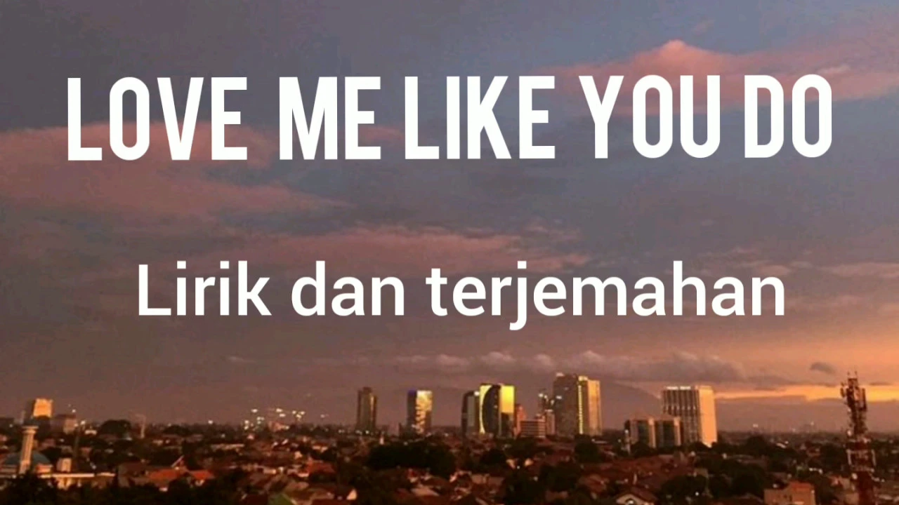Love me like you do - ellie goulding lirik dan terjemahan bahasa indonesia Love me like you do - ellie goulding lirik dan terjemahan bahasa indonesia