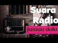Download Lagu Suara radio jaman dulu || Musik Relaksasi